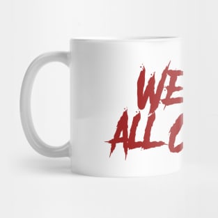 We Are All Clowns Mug